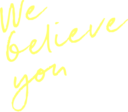 We believe you - Yellow We believe you - Yellow
